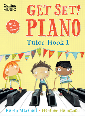 Get Set! Piano Tutor Book 1 - Hammond, Heather, and Marshall, Karen, and Collins Music (Prepared for publication by)