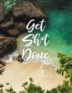 Get Sh*t Done: Dotted Bullet/Dot Grid Notebook - Rocky Haven, 7.44 X 9.69