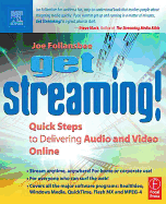 Get Streaming!: Quick Steps to Delivering Audio and Video Online