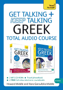 Get Talking and Keep Talking Greek Total Audio Course: (Audio Pack) the Essential Short Course for Speaking and Understanding with Confidence