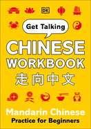 Get Talking Chinese Workbook: Mandarin Chinese Practice for Beginners