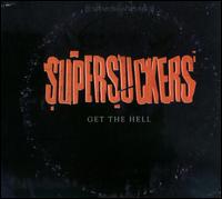 Get the Hell - Supersuckers