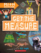 Get the Measure: Units and Measurements (Math Everywhere)