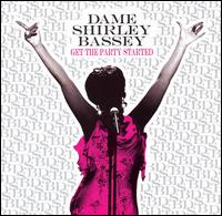 Get the Party Started - Dame Shirley Bassey