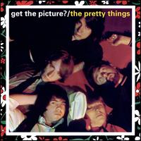 Get the Picture? - The Pretty Things