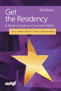 Get the Residency: A Modern Guide to a Successful Match
