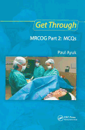 Get Through Mrcog Part 2: McQs