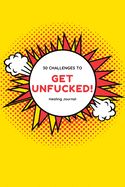 Get Unfucked 30 Challenges To Healing Journal: Superpower Comic Prompted Sobriety and Addiction Notebook - A Secular Diary for Guided Reflection to Aid Recovery and Promote Transformative Self-Help