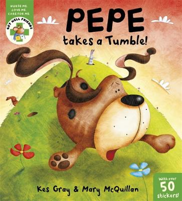 Get Well Friends: Pepe takes a Tumble - Gray, Kes