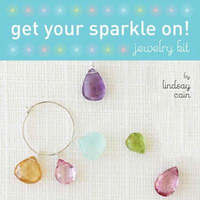 Get Your Sparkle On!: A Jewelry Kit - Cain, Lindsay, and McDermott, Ellen (Photographer)