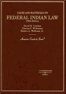 Getches, Wilkinson and Williams' Cases and Materials on Federal Indian Law, 5th