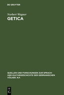 Getica: Untersuchungen Zum Leben Des Jordanes Und Zur Frhen Geschichte Der Goten