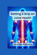 Getting a Grip on Joint Health