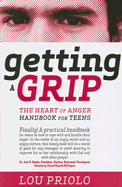 Getting a Grip: The Heart of Anger Handbook for Teens - Priolo, Louis Paul