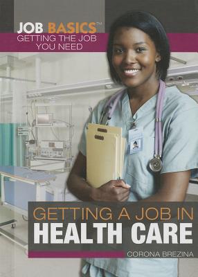 Getting a Job in Health Care - Brezina, Corona