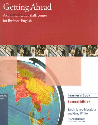 Getting Ahead Learner's book: A Communication Skills Course for Business English - Jones-Macziola, Sarah