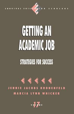 Getting an Academic Job: Strategies for Success - Kronenfeld, Jennie, and Whicker, Marcia Lynn