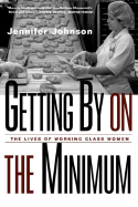 Getting by on the Minimum: The Lives of Working Class Women