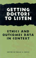 Getting Doctors to Listen: Ethics and Outcomes Data in Context