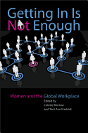 Getting in Is Not Enough: Women and the Global Workplace