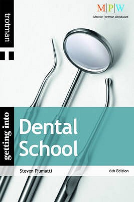 Getting Into Dental School - Piumatti, Steven
