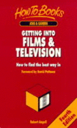 Getting Into Films & Television: How to Find the Best Way in