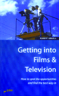 Getting Into Films & Television