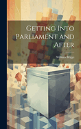 Getting Into Parliament and After