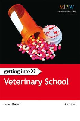 Getting Into Veterinary School - Barton, James