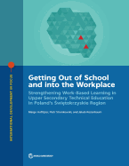 Getting Out of School and into the Workplace: Strengthening Work-Based Learning in Upper Secondary Technical Education in Poland's Swietokrzyskie Region