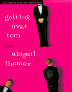 Getting Over Tom - Thomas, Abigail