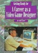 Getting Ready for a Career as a Video Game Designer