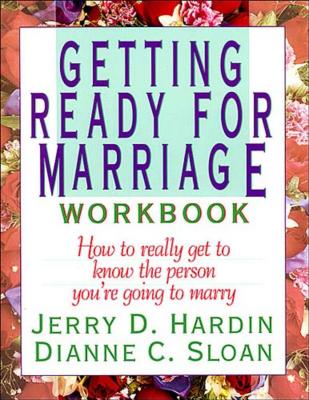 Getting Ready for Marriage - Hardin, Jerry, and Sloan, Dianne C