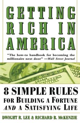 Getting Rich in America - Lee, Dwight, and Holbrooke, and McKenzie, Richard B, Dr.