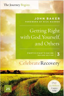 Getting Right with God, Yourself, and Others Participant's Guide 3: A Recovery Program Based on Eight Principles from the Beatitudes - Baker, John