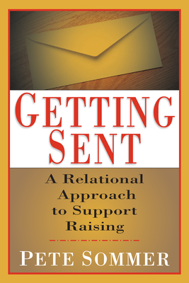 Getting Sent: A Relational Approach to Support Raising - Sommer, Pete