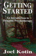 Getting Started: An Introduction to Dynamic Psychotherapy