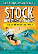 Getting Started in Stock Investing and Trading, Illustrated Edition