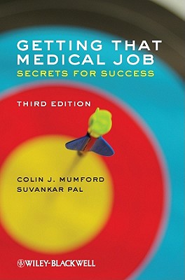 Getting that Medical Job: Secrets for Success - Mumford, Colin J., and Pal, Suvankar