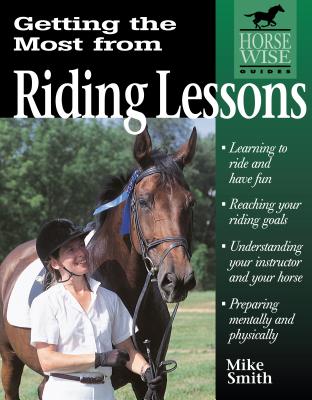 Getting the Most from Riding Lessons - Smith, Mike, Dr.