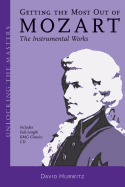 Getting the Most Out of Mozart: The Instrumental Works