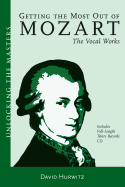 Getting the Most Out of Mozart: The Vocal Works