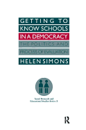 Getting To Know Schools In A Democracy: The Politics And Process Of Evaluation