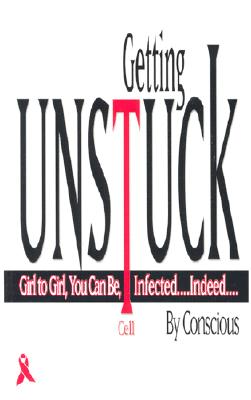 Getting Unstuck: Girl to Girl, You Can Be Infected Indeed - Conscious
