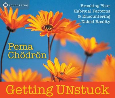 Getting Unstuck - Chodron, Pema