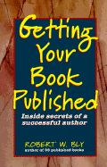Getting Your Book Published: Inside Secrets of a Successful Author