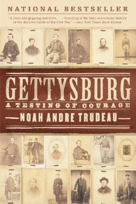 Gettysburg: A Testing of Courage - Trudeau, Noah Andre