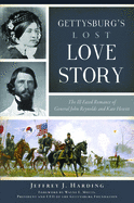 Gettysburg's Lost Love Story: The Ill-Fated Romance of General John Reynolds and Kate Hewitt