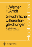 Gewhnliche Differentialgleichungen: Eine Einfhrung in Theorie und Praxis