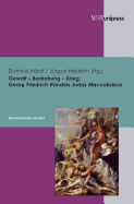 Gewalt - Bedrohung - Krieg: Georg Friedrich Handels Judas Maccabaeus - Interdisziplinare Studien